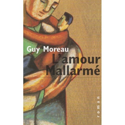 L'amour mallarmé  Guy Moreau
